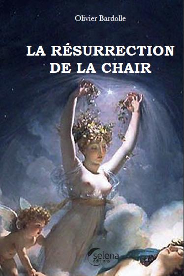 LA RESURRECTION DE LA CHAIR