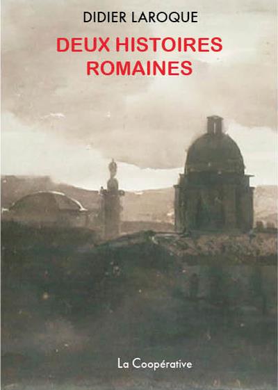 DEUX HISTOIRES ROMAINES