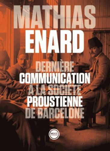 DERNIERE COMMUNICATION A LA SOCIETE PROUSTIENNE DE BARCELONE