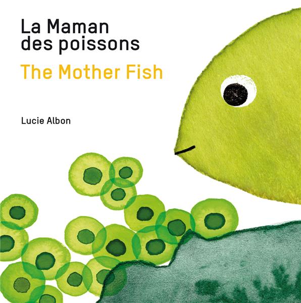 LA MAMAN DES POISSONS THE MOTHER FISH