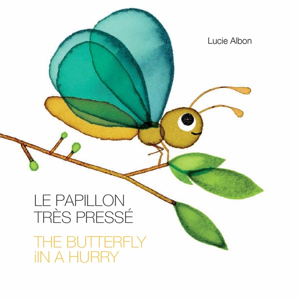 LE PAPILLON TRES PRESSE THE BUTTERFLY IN A HURRY