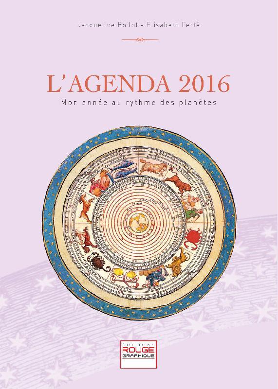 L'AGENDA 2016 - MON ANNEE AU RYTHME DES PLANETES