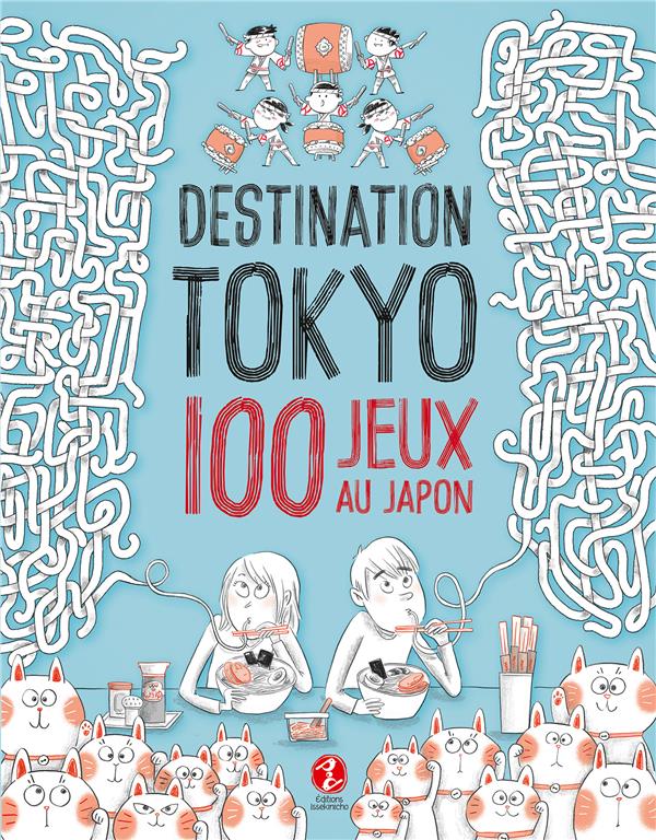 DESTINATION TOKYO - 100 JEUX AU JAPON