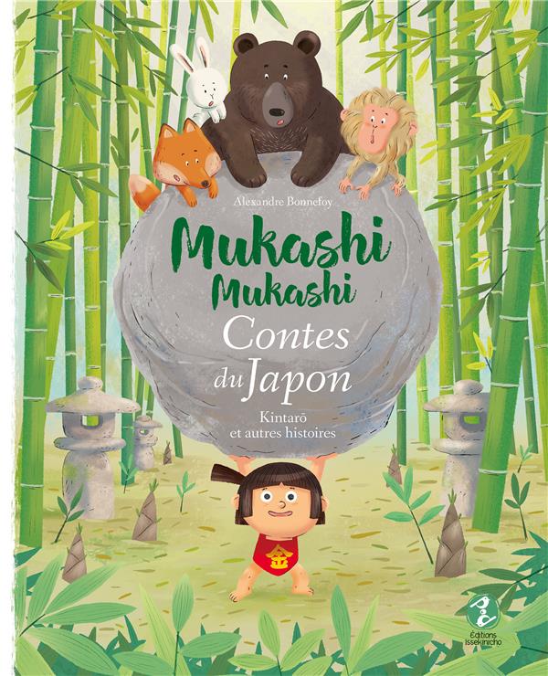 KINTARO ET AUTRES HISTOIRES - MUKASHI MUKASHI - CONTES DU JAPON