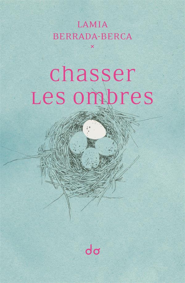 CHASSER LES OMBRES