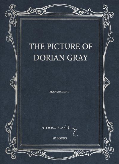 THE PICTURE OF DORIAN GRAY / LE PORTRAIT DE DORIAN GRAY (MANUSCRIT) - (LE MANUSCRIT ORIGINAL D'OSCAR