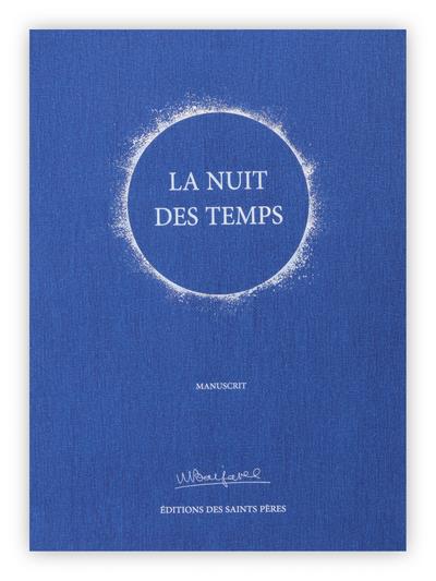 LA NUIT DES TEMPS (MANUSCRIT) - (LE MANUSCRIT ORIGINAL DE RENE BARJAVEL (2 VOLUMES DANS UN COFFRET)
