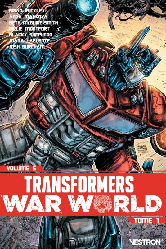 TRANSFORMERS SERIE PRINCIPALE - TRANSFORMERS WAR WORLD T01 - TRANSFORMERS VOLUME 5