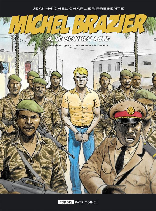 MICHEL BRAZIER - T04 - LE DERNIER ACTE