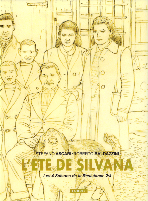 LES 4 SAISONS DE LA RESISTANCE 2 - COLLECTOR : L'ETE DE SILVANA.