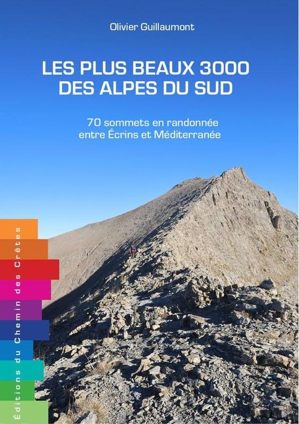 LES PLUS BEAUX 3000 DES ALPES DU SUD - 70 SOMMETS EN RANDONNEE ENTRE
