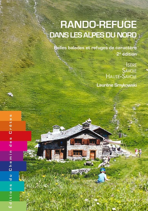 RANDO REFUGE DANS LES ALPES DU NORD BELLES BALADES ET REFUGES DE CARACT