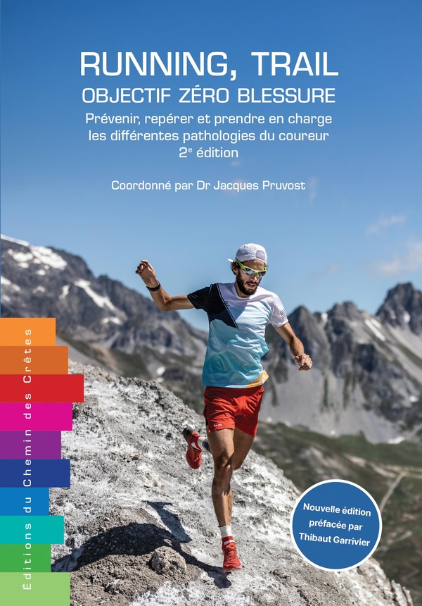 RUNNING, TRAIL : OBJECTIF ZERO BLESSURE - PREVENIR, REPERER ET