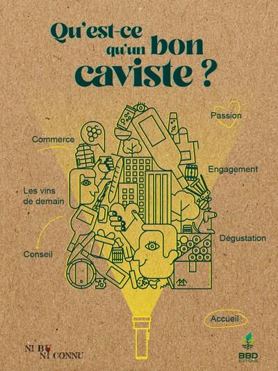 QU'EST-CE QU'UN BON CAVISTE ? : LUMIERE SUR LE METIER DE CAVISTE