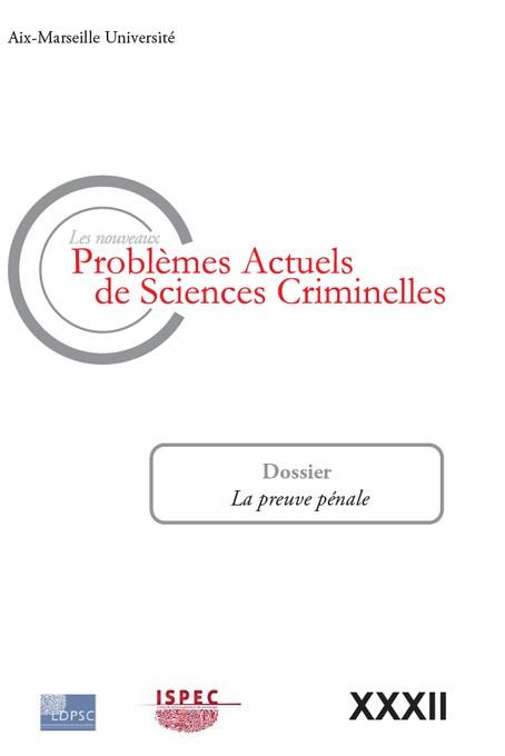 PROBLEMES ACTUELS DE SCIENCES CRIMINELLES VOL.XXXII (LES NOUVEAUX) - LA PREUVE PENALE