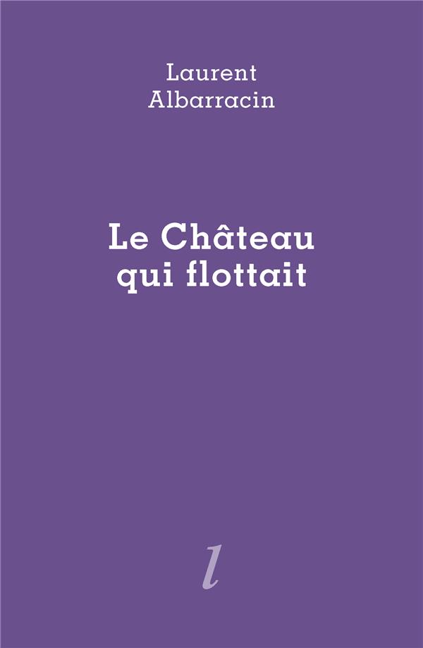 LE CHATEAU QUI FLOTTAIT