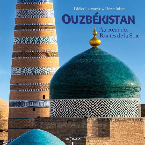 OUZBEKISTAN AU COEUR DES ROUTES DE LA SOIE