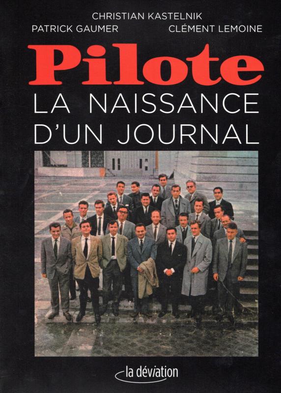 PILOTE - LA NAISSANCE D'UN JOURNAL
