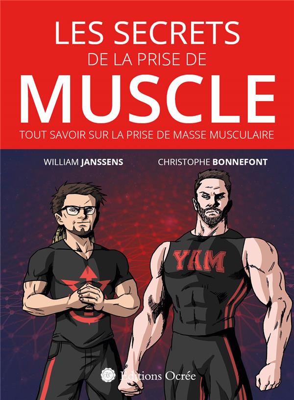 LES SECRETS DE LA PRISE DE MUSCLE - TOUT SAVOIR SUR LA PRISE DE MASSE MUSCULAIRE