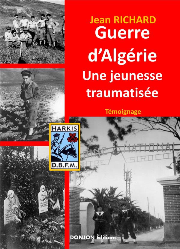 GUERRE D ALGERIE, UNE JEUNESSE TRAUMATISEE