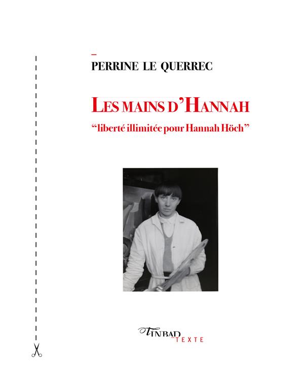 LES MAINS D'HANNAH - LIBERTE ILLIMITEE POUR HANNAH HOCH