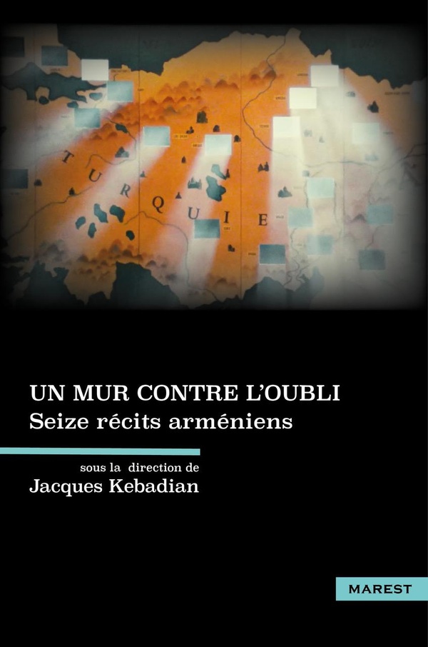 CARTE BLANCHE - T01 - UN MUR CONTRE L'OUBLI - SEIZE RECITS ARMENIENS