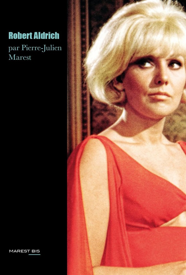 MAREST BIS - T07 - ROBERT ALDRICH, LE DYNAMITEUR