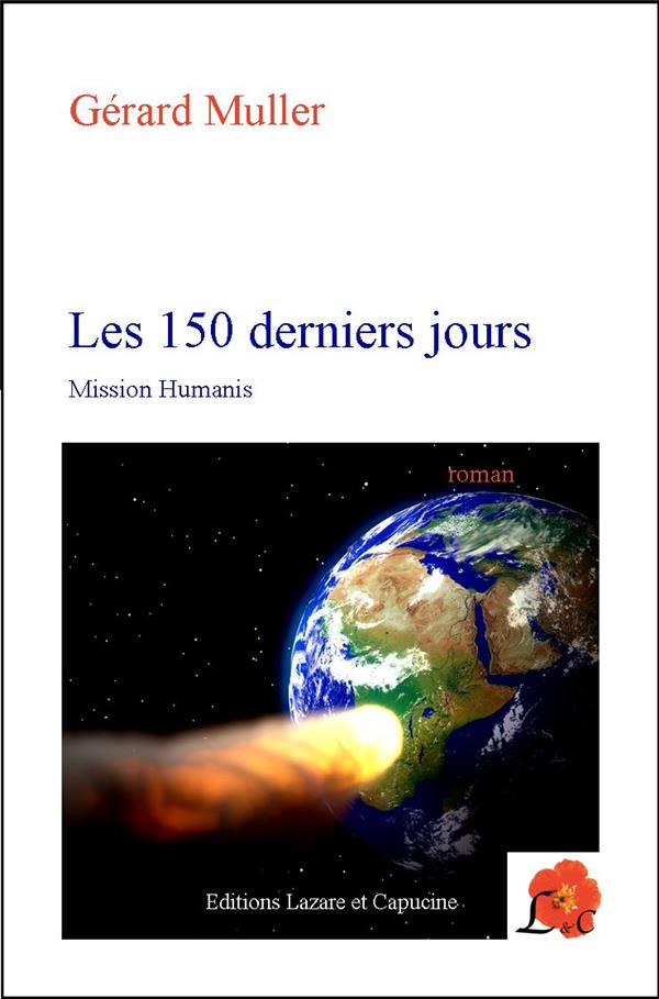 LES 150 DERNIERS JOURS - MISSION HUMANIS