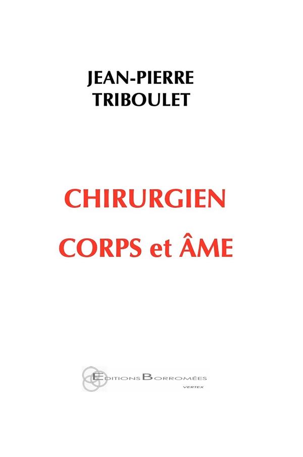 CHIRURGIEN CORPS ET AME