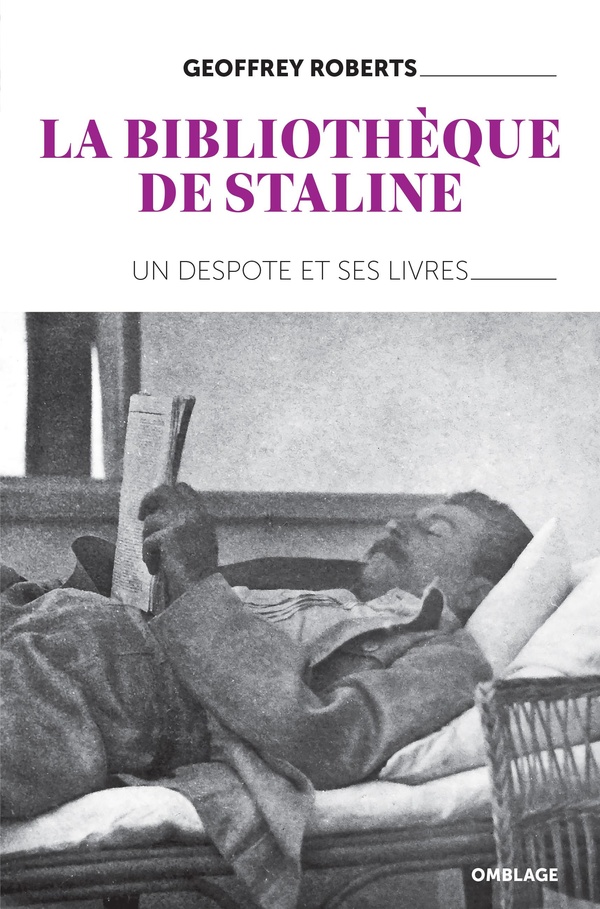 LA BIBLIOTHEQUE DE STALINE - UN DESPOTE ET SES LIVRES