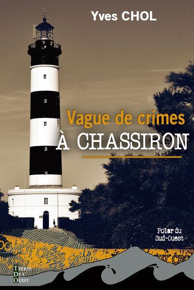VAGUE DE CRIMES A CHASSIRON