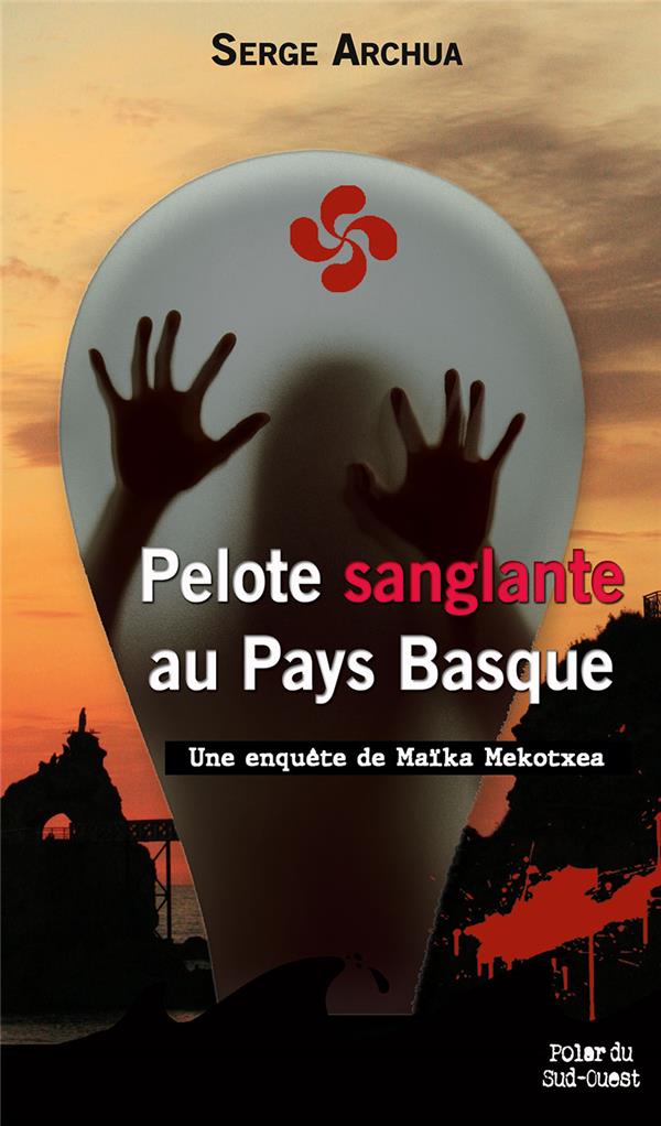 PELOTE SANGLANTE AU PAYS BASQUE