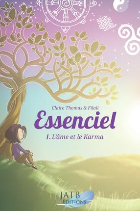 ESSENCIEL TOME 1 - L'AME ET LE KARMA