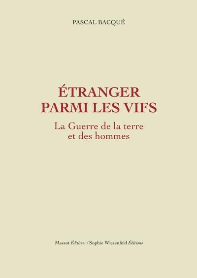 ETRANGER PARMI LES VIFS - LA GUERRE DE LA TERRE ET DES HOMMES TOME 2 - VOL02