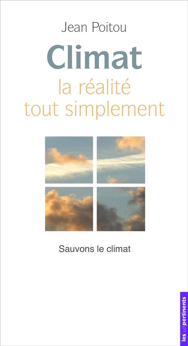CLIMAT - LA REALITE TOUT SIMPLEMENT