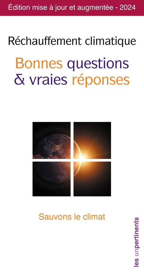 RECHAUFFEMENT CLIMATIQUE - BONNES QUESTIONS & VRAIES REPONSES
