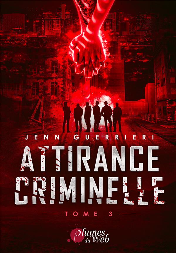ATTIRANCE CRIMINELLE - T03 - ATTIRANCE CRIMINELLE - TOME 3