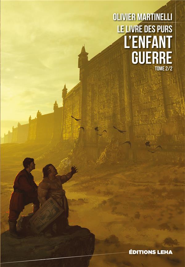LE LIVRE DES PURS - T02 - L'ENFANT GUERRE - VOL02 - LE LIVRE DES PURS