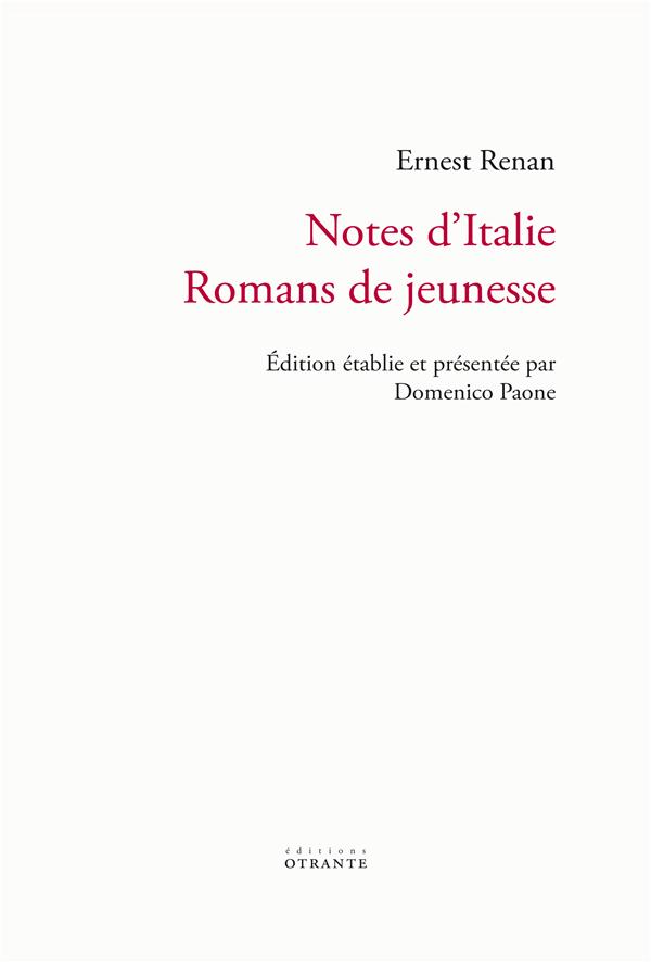 NOTES D'ITALIE, ROMANS DE JEUNESSE - EDITION ETABLIE ET PRESENTEE PAR DOMENICO PAONE