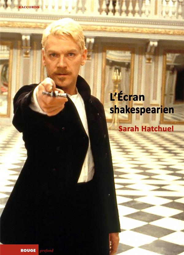 L ECRAN SHAKESPEARIEN - ADAPTATION, CITATION, MODELE