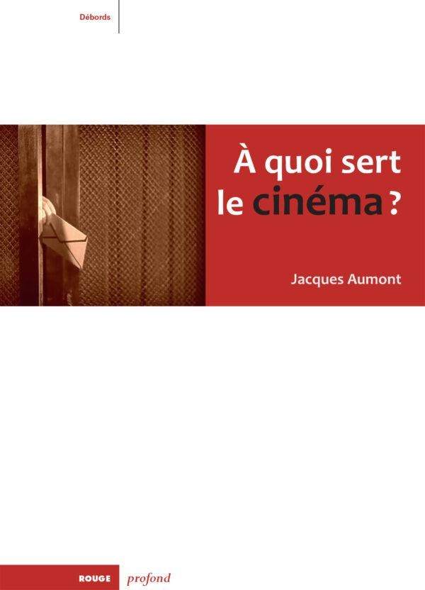 A QUOI SERT LE CINEMA ?