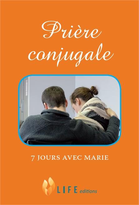 PRIERE CONJUGALE, 7 JOURS AVEC MARIE