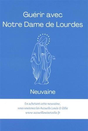 GUERIR AVEC NOTRE DAME DE LOURDES - NEUVAINE