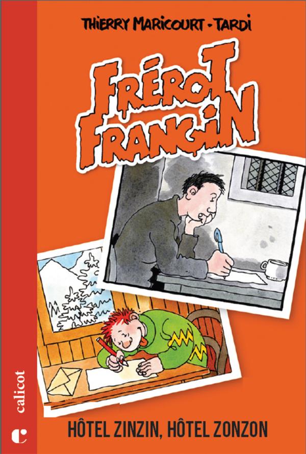 FREROT FRANGIN - T01 - FREROT FRANGIN - HOTEL ZINZIN, HOTEL ZONZON