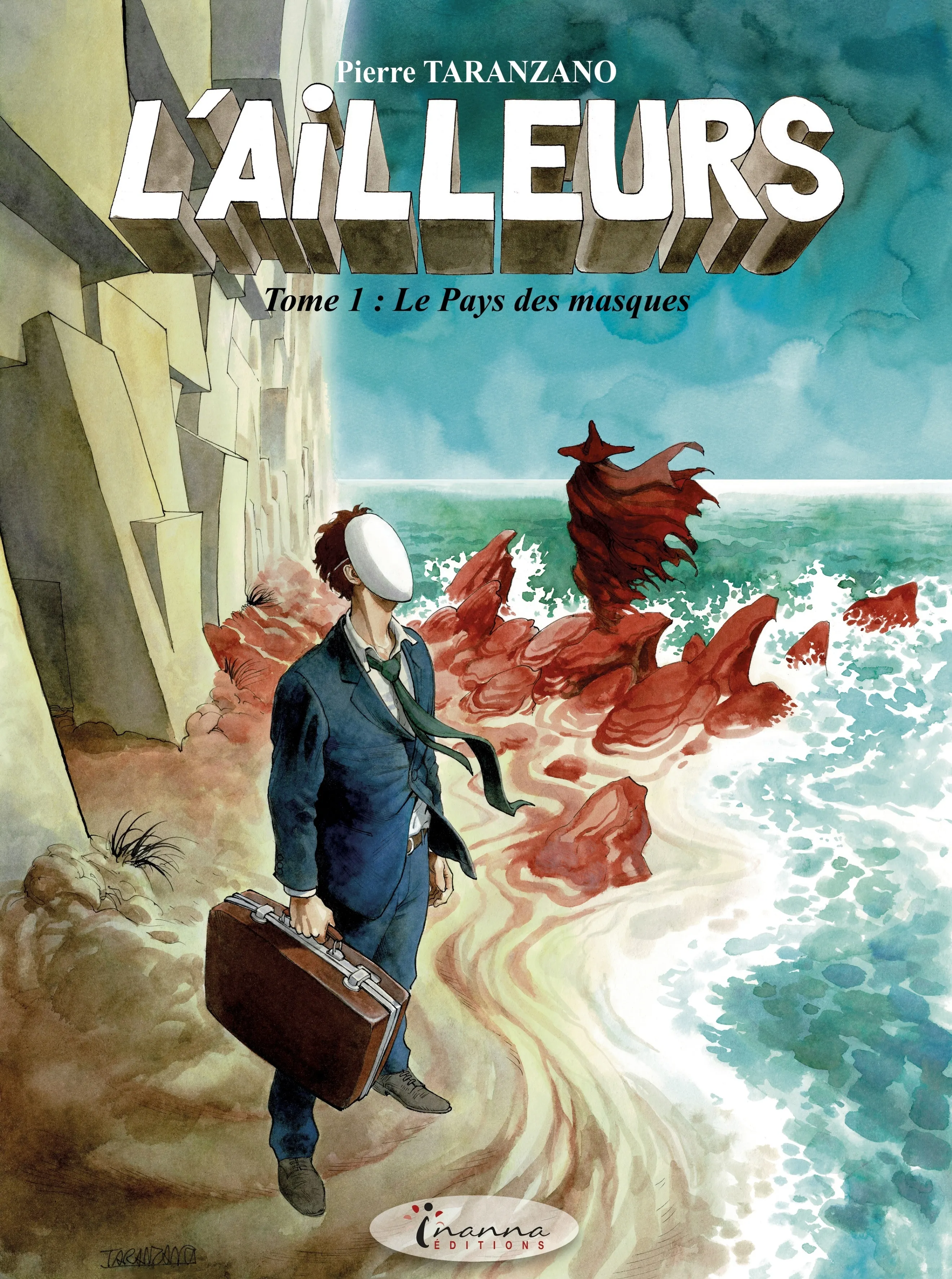 L'AILLEURS : TOME 1 - LE PAYS DES MASQUES