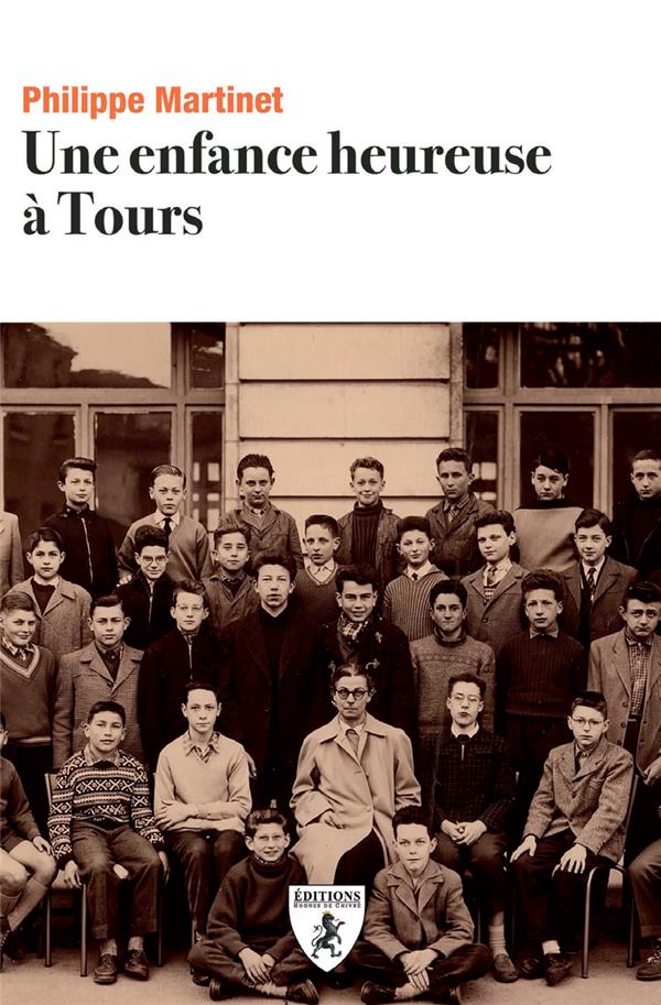UNE ENFANCE HEUREUSE A TOURS