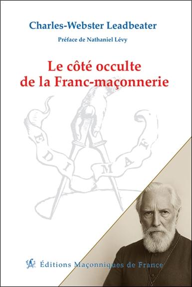 LE COTE OCCULTE DE LA FRANC-MACONNERIE