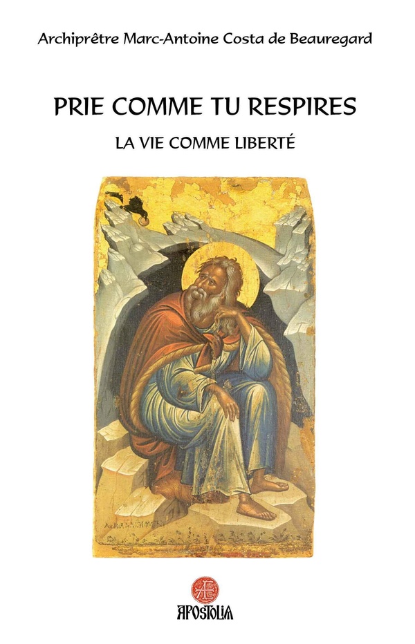 PRIE COMME TU RESPIRES - LA VIE COMME LIBERTE