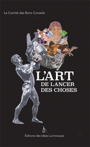 ART DE LANCER LES CHOSES (L')
