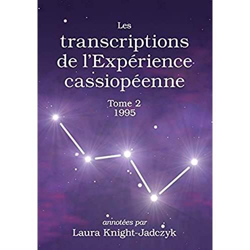 LES TRANSCRIPTIONS DE L EXPERIENCE CASSIOPEENNE TOME 2, 1995